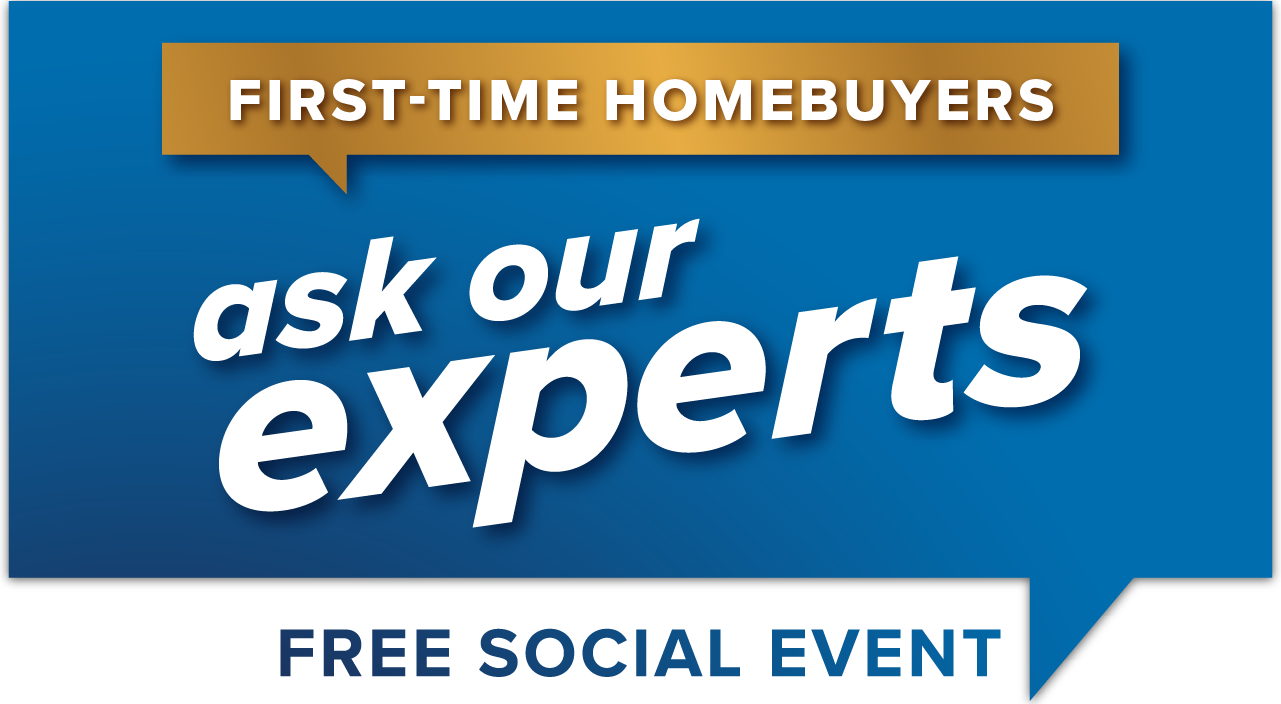 First-Time Homebuyers: Ask Our Experts, Free Social Event